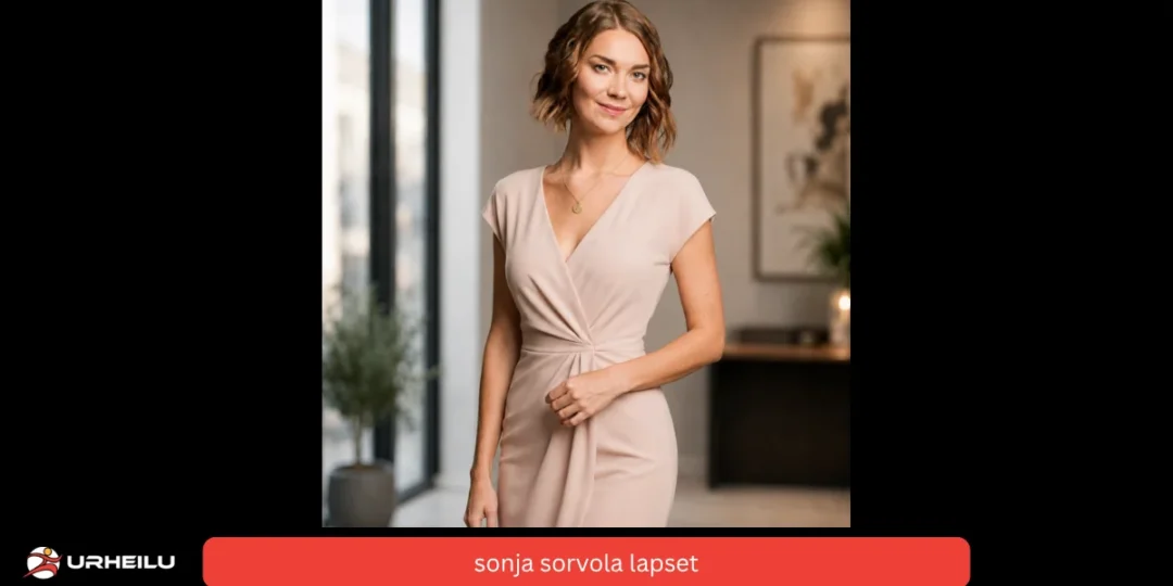 Sonja Sorvola lapset – mitä hänen perheestään tiedetään?